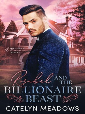 cover image of Rosabel and the Billionaire Beast